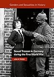 Lisa M. Todd, "Sexual Treason in Germany during the First World War" (Palgrave Macmillan, 2017)