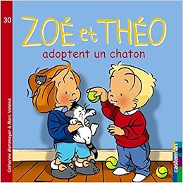 Amazon Fr Zoe Et Theo Adoptent Un Chaton Metzmeyer Catherine Vanenis Marc Livres