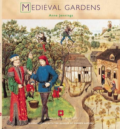 Medieval Gardens (Historic Gardens S) by Justin Jennings