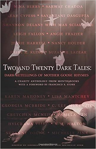 Amazon Com Two And Twenty Dark Tales Dark Retellings Of Mother Goose Rhymes 9780985029418 Mcbride Georgia Zink Michelle Books