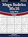 Mega Sudoku 16x16 Large Print - Extreme - Volume 60 - 276 Logic Puzzles by Nick Snels