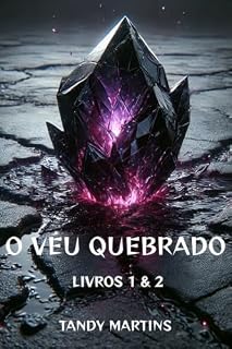 Livro O VÉU QUEBRADO: Livros 1 e 2