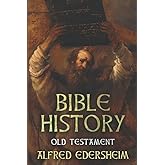 Bible History: Old Testament