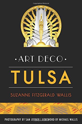 Art Deco Tulsa (Landmarks) by Suzanne Fitzgerald Wallis