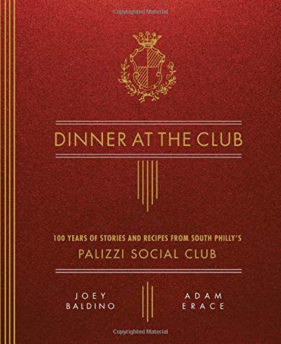 [BOOK] Dinner at the Club: 100 Years of Stories and Recipes from South Philly's Palizzi Social Club [K.I.N.D.L.E]