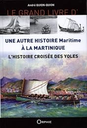 Le  grand livre d'une autre histoire maritime à la Martinique