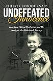 Undefeated Innocence by Cheryl Crofoot Knapp