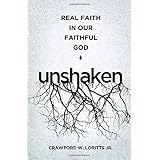Unshaken: Real Faith in Our Faithful God