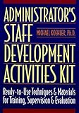 Administrator's Staff Development Activities Kit(was Spiral)