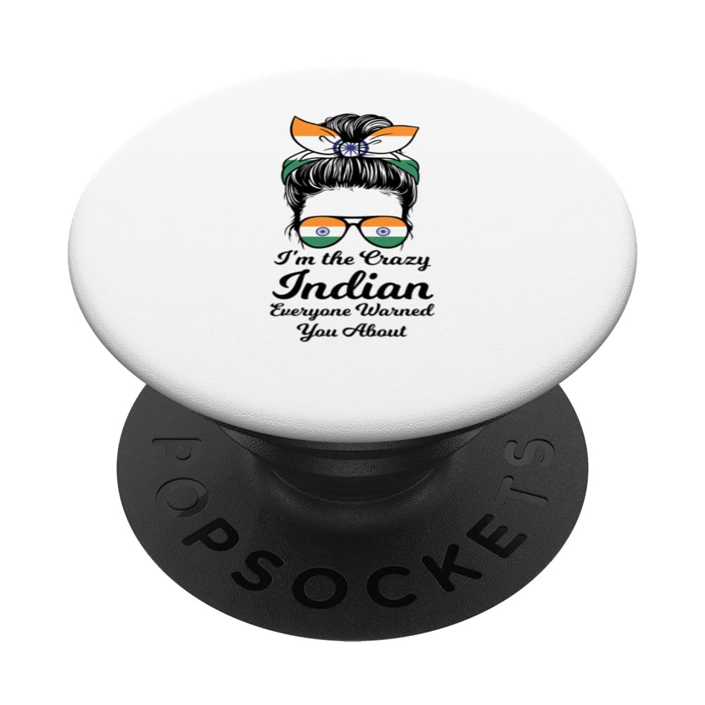 I'm the crazy Indian everyone warned you about India PopSockets Swappable PopGrip