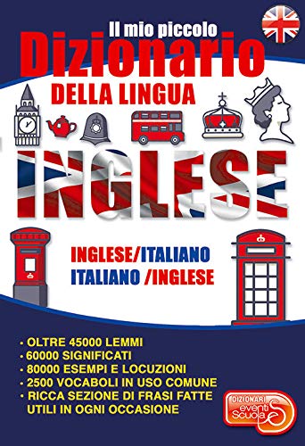 Il Mio Piccolo Dizionario Della Lingua Inglese Dizionario Inglese Italiano Italiano Inglese Dalle Elementari Alla Terza Eta Ediz Bilingue Amazon It Aa Vv Aa Vv Libri