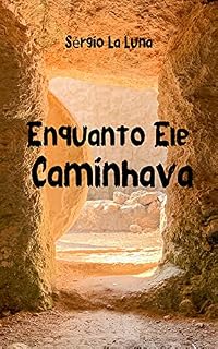 Livro Enquanto Ele caminhava: Histórias de Jesus nos Evangelhos