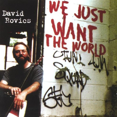 David Rovics - We Just Want The World - Zortam Music