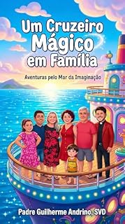Livro Um Cruzeiro Mágico em Família: Aventuras pelo Mar da Imaginação