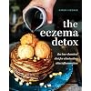 The Eczema Detox: The Low-Chemical Diet for Eliminating Skin Inflammation