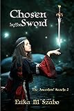 Chosen By The Sword: The Ancestors' Secrets Series, Book 2