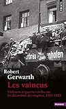 Les vaincus : Violences et guerres civiles sur les décombres des empires 1917-1923 by 