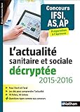 L'actualité sanitaire et sociale décryptée : Concours IFSI, AS, AP by