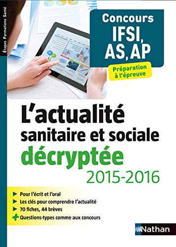 L'actualité sanitaire et sociale décryptée : Concours IFSI, AS, AP by Rébecca Lioubchansky, Isabelle Pichon