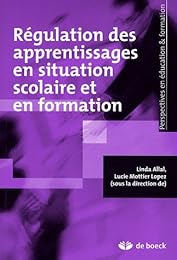 Régulation des apprentissages en situation scolaire et en formation