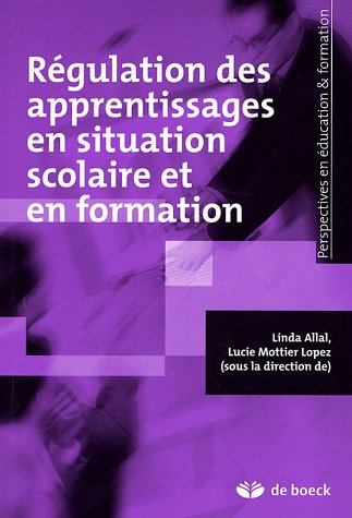 Régulation des apprentissages en situation scolaire et en formation