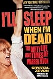 I'll Sleep When I'm Dead: The Dirty Life and Times of Warren Zevon by