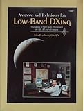 Antennas and Techniques for Low-Band Dxing: Your Guide to Ham Radio Dxcitement on 160, 80, and 40 Meters (Publication No. 74 of the Radio Amateur's) by 