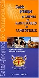 Guide pratique du chemin de Saint-Jacques-de-Compostelle
