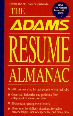 The Adams Resume Almanac: 600 Resumes and 25 Cover Letters Arranged by Career Category Paperback – Bargain Price, August 1, 1994