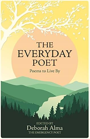 The Everyday Poet: Poems to Live By