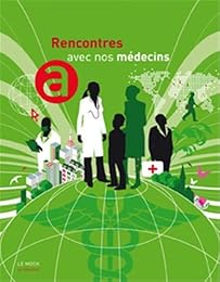 Rencontres avec nos médecins