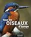 Tous les oiseaux d'Europe (French Edition) by 