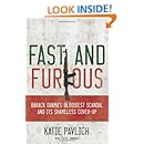 Fast and Furious: Barack Obama's Bloodiest Scandal and the Shameless Cover-Up