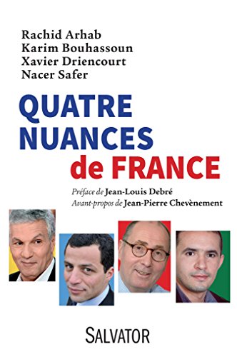 Quatre nuances de France by Rachid Arhab, Karim Bouhassoun, Xavier Driencourt, Nacer Safer