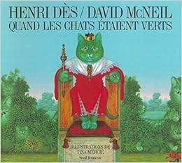 Amazon Fr Quand Les Chats Etaient Verts 1 Livre 1 Cd Audio Mcneil David Mercie Tina Des Henri Livres
