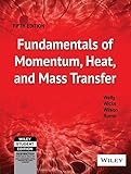 Fundamentals of Momentum, Heat, and Mass Transfer