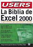 La Biblia de MS Excel 2000: Manuales Users, en Espanol / Spanish (Manuales Users; Tu Puerta de Acces by 
