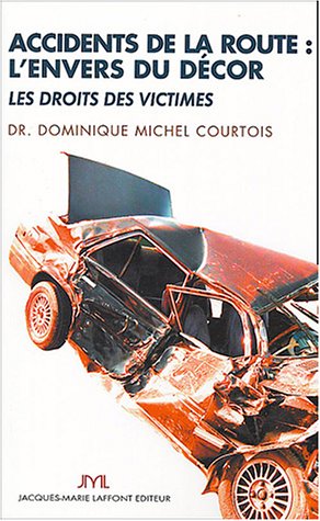 Accidents de la route : L'Envers du décor, les droits des victimes by (Paperback)