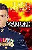 Warlord: Broken by War, Saved by Grace by Ilario Pantano, Malcolm McConnell