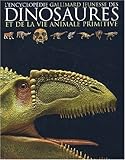 L'encyclopédie des dinosaures et de la vie animale primitive by 
