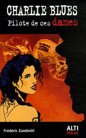 Charlie blues, pilote de ces dames