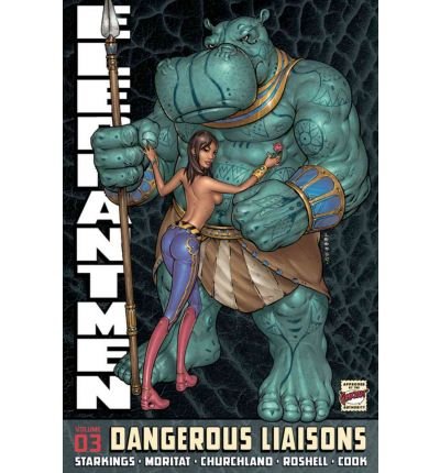 [(Elephantmen: Dangerous Liasons v. 3 )] [Author: Richard Starkings] [Jul-2010]