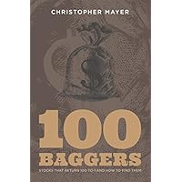 100 Baggers: Stocks That Return 100-to-1 and How To Find Them