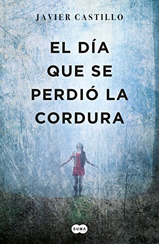 El dÃ­a que se perdiÃ³ la cordura (Spanish Edition)
