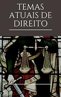 Livro TEMAS ATUAIS DE DIREITO: Estado, Sociedade e Justiça em tempos de globalização