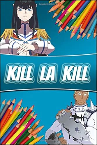Kill La Kill Coloring Book Kiru Ra Kiru Anime Series Fun Relaxing Painting Pages With Easy Designs For Everyone Akira Yamane Amazon Com Books