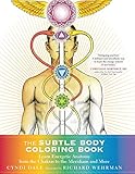 The Subtle Body Coloring Book: Learn Energetic Anatomy--from the Chakras to the Meridians and More by Cyndi Dale, Richard Wehrman