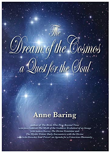 The Dream of the Cosmos: A Quest for the Soul by Anne Baring