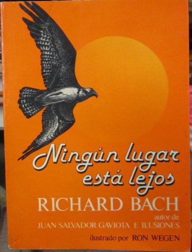 Ningun lugar esta lejos/ There's No Such Place As Far Away (Spanish Edition) by Richard Bach (1987-05-25)
