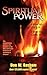 Spiritual Power: How To Get It, How To Give It